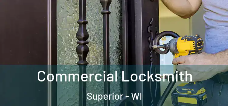 Commercial Locksmith Superior - WI