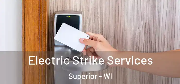Electric Strike Services Superior - WI