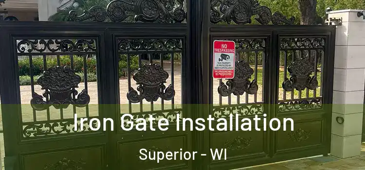 Iron Gate Installation Superior - WI