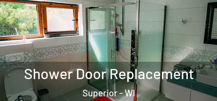 Shower Door Replacement Superior - WI